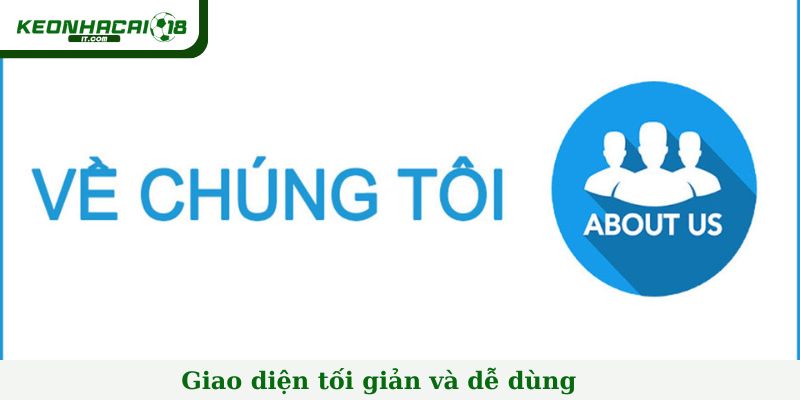 Giao diện tối giản và dễ dùng